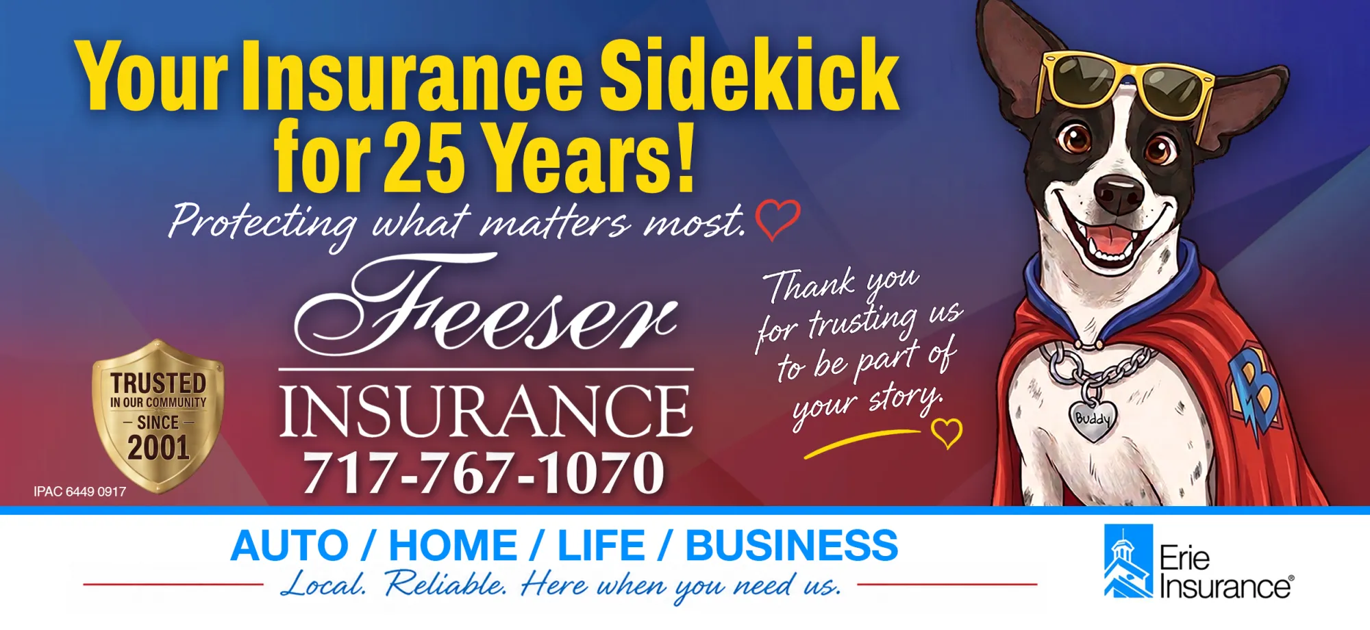 Feeser Insurance billboard: Your Insurance Sidekick for 25 Years. Protecting what matters most. Auto, home, life and business insurance. 717-767-1070.